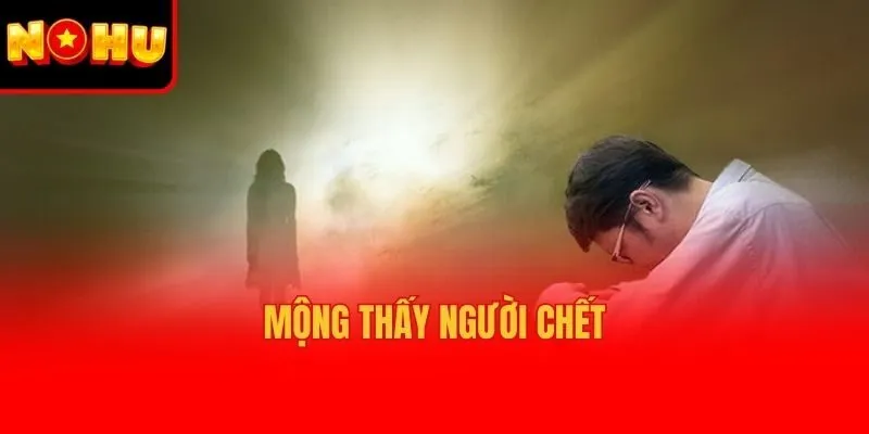 Mộng thấy người chết