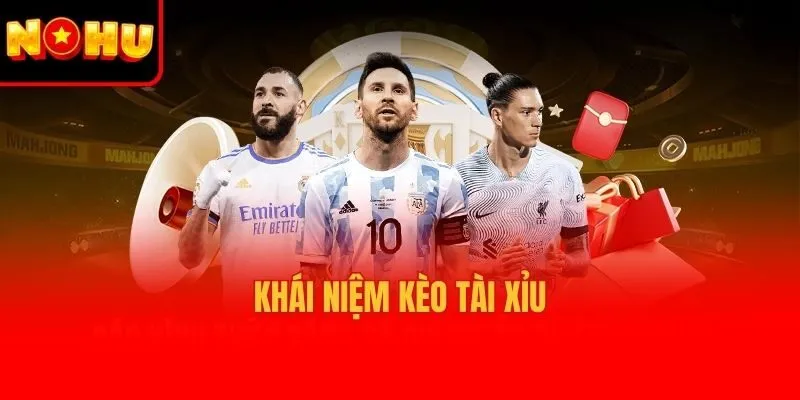 Khái niệm kèo tài xỉu