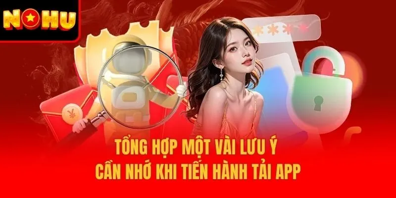 Tổng hợp một vài lưu ý cần nhớ khi tiến hành tải app